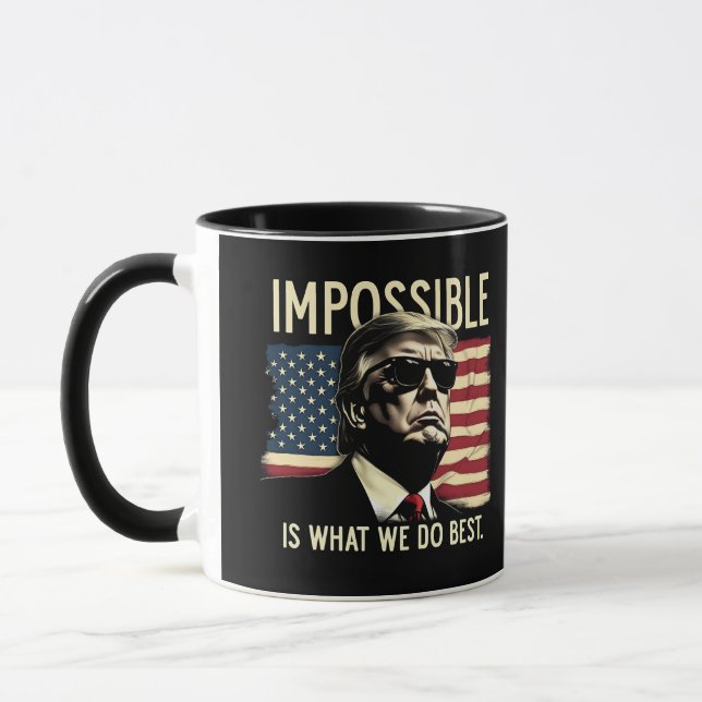 Impossible Is What We Do Best Trump 4th Of July  Mug (Left)