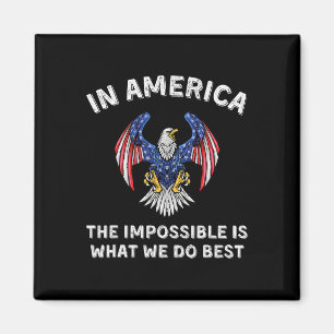 Impossible Is What We Do Best Trump Inauguration D Magnet