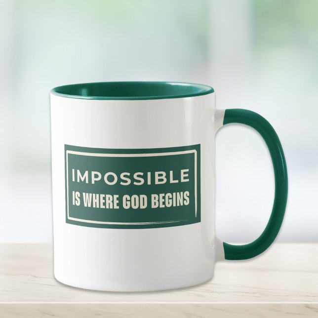 Impossible is Where God Begins, Inspirational Mug (Creator Uploaded)