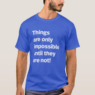 Impossible T-Shirt