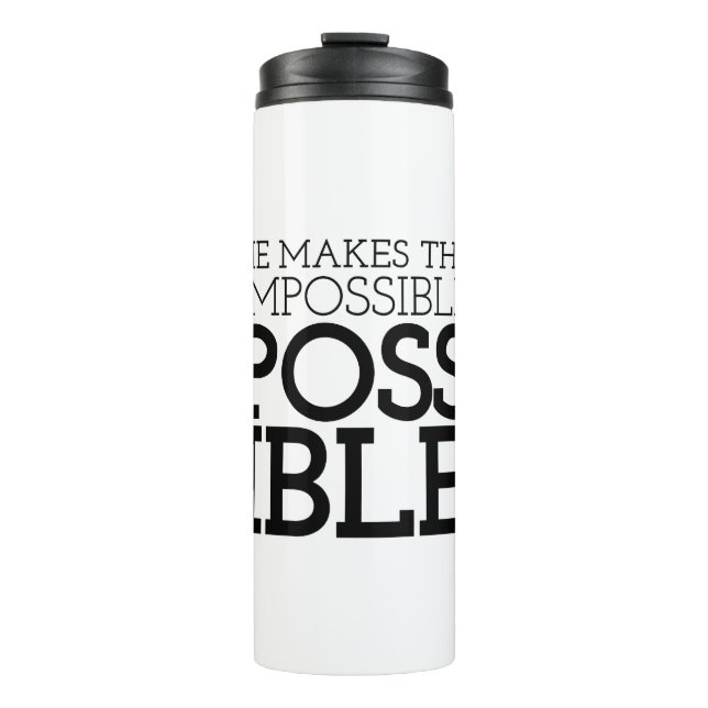 Impossible to Possible Christian Art Quote Art Gos Thermal Tumbler (Front)