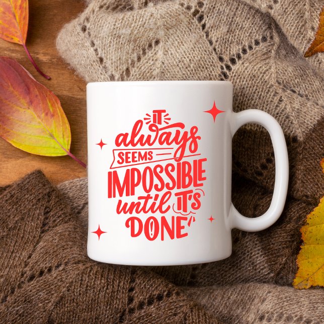 "Impossible Until It's Done" Motivational Quote Coffee Mug ("Impossible Until It's Done" Motivational Quote Coffee Mug
)