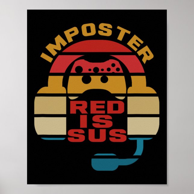 Imposter T Shirt Red Is Sus Gamer Gaming Retro Tee Poster (Front)
