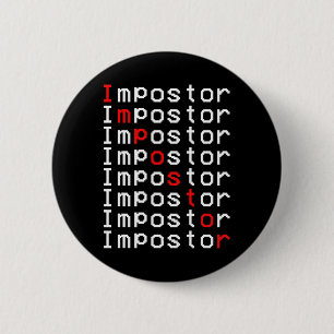 Impostor Repeated Gift Video Gamer Shirt Impostor  6 Cm Round Badge