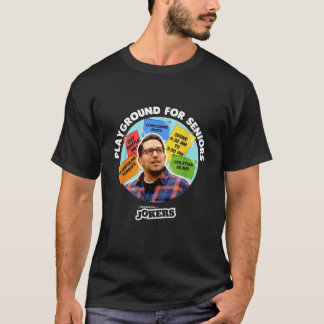 Impractical Jokers Playground For Seniors Sal Fans T-Shirt