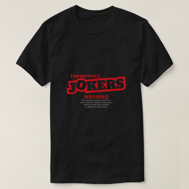 Impractical Jokers Warning  T-Shirt (Design Front)