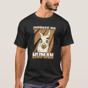 Impress Me Human Animal South America Suri Alpaca T-Shirt
