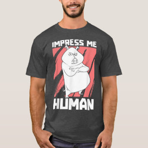 Impress Me Human - Farm Animal Piglet Farming Farm T-Shirt