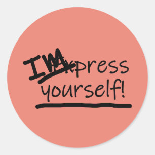 Impress Yourself Classic Round Sticker