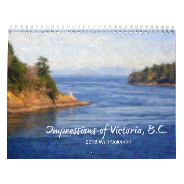 Impressions of Victoria, B.C. 2018 Calendar (Cover)