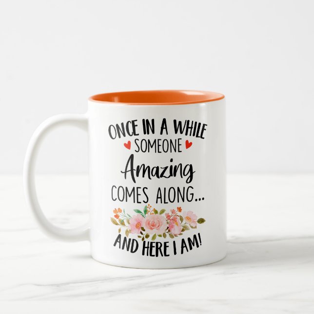 Impressive, Once in a while someone amazing comes  Two-Tone Coffee Mug (Left)