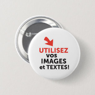 Imprimer vos designs en ligne DIY en Français 6 Cm Round Badge