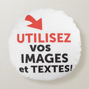 Imprimer vos designs en ligne DIY en Français Round Cushion