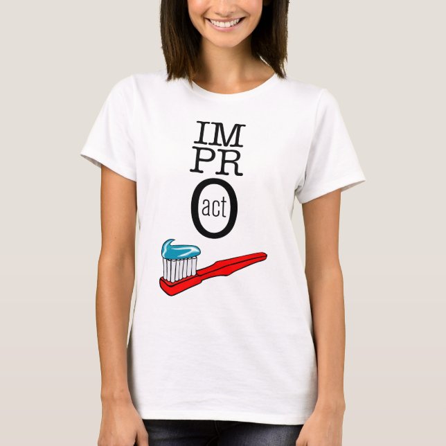 Impro ACT - Toothbrush T-Shirt (Front)