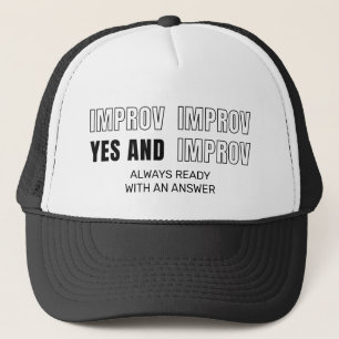 IMPROV YES AND Improvisation Comedy Trucker Hat