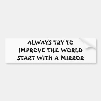 Improve the World / Yourself  Fortune Cookie Style Bumper Sticker