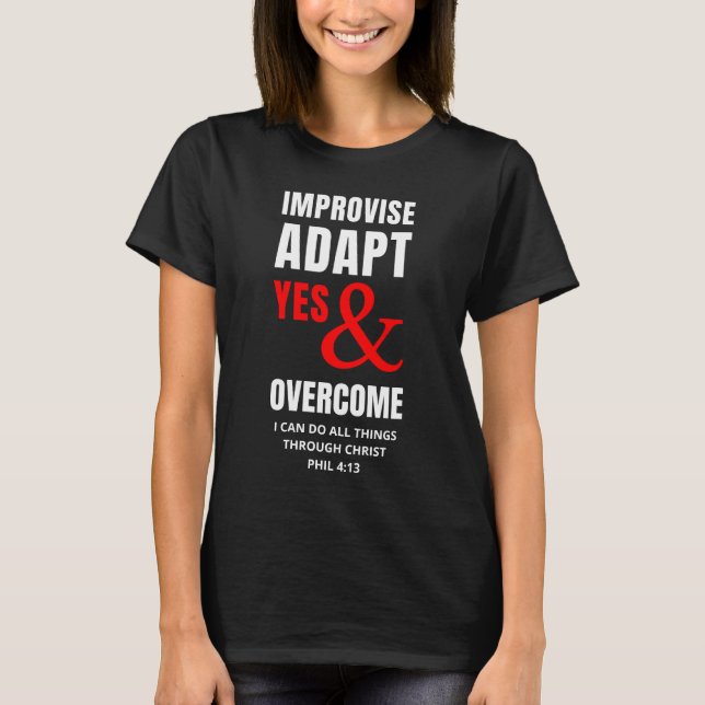 IMPROVISE ADAPT YES AND OVERCOME Christian T-Shirt (Front)