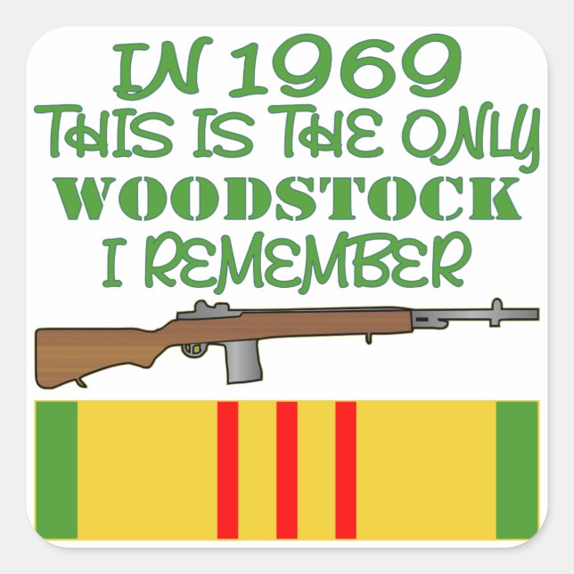 In 1969 The Only Woodstock I Remember Vietnam Square Sticker (Front)