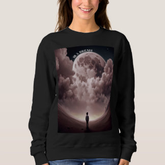 In A Dream. #3 Sweatshirt