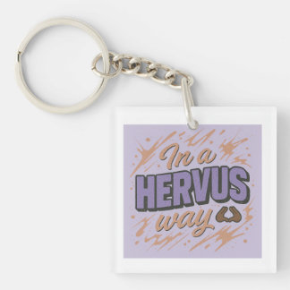 In a Hervus Way-Made from Love Key Ring