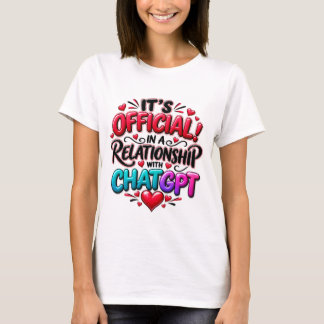 In A Relationship With AI T-Shirt