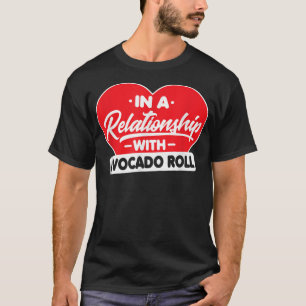 In a Relationship with Avocados Funny Avocado Lov T-Shirt