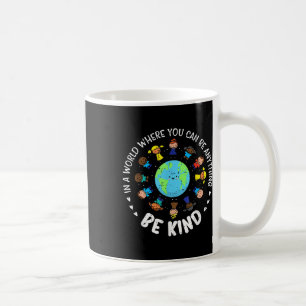 In A World Be Kind Earth Unity Day Orange Teacher Coffee Mug
