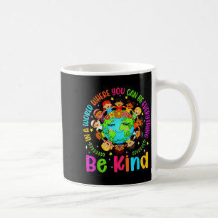 In a world be kind earth world kindness day coffee mug
