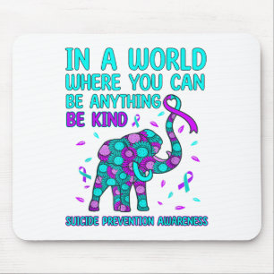 In A World Be Kind Elephant Suicide Prevention Awa Mouse Pad