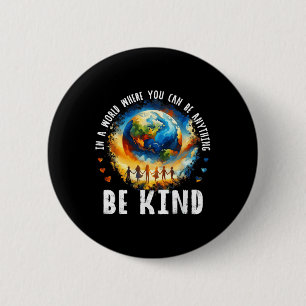 In A World Be Kind Kids Earth Anti Bullying Unity 6 Cm Round Badge