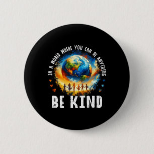 In A World Be Kind Kids Earth Anti Bullying Unity  6 Cm Round Badge