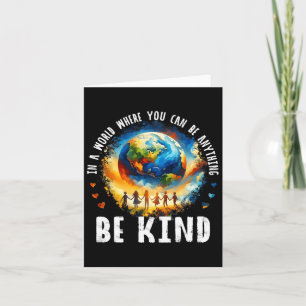 In A World Be Kind Kids Earth Anti Bullying Unity  Card