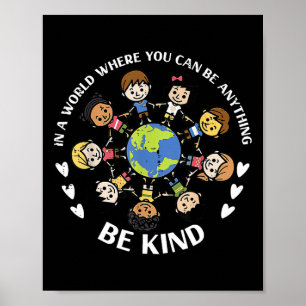 In A World Be Kind Kids Earth Anti Bullying Unity Poster