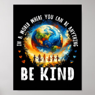 In A World Be Kind Kids Earth Anti Bullying Unity Poster