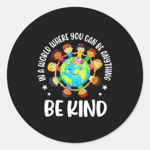 In a world be kind kids earth world kindness day classic round sticker