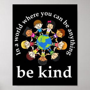 In A World Be Kind Kids Earth World Kindness Day Poster