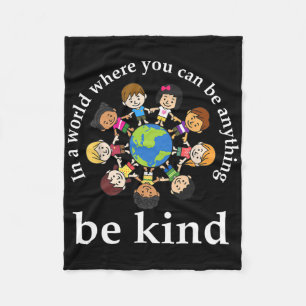 In A World Be Kind Kids Earth World Kindness Day T Fleece Blanket