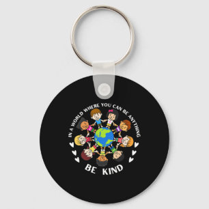 In A World Be Kind Kids Earth World Kindness Day T Key Ring