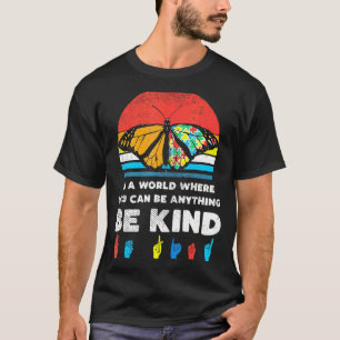 In A World Be Kind Monarch Butterfly Retro Autism T-Shirt