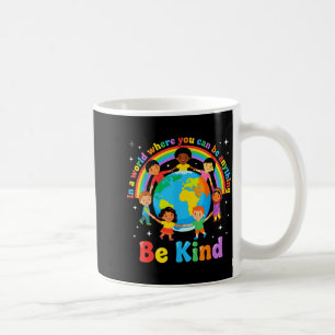 In a world be kind positive kids choose kindness coffee mug
