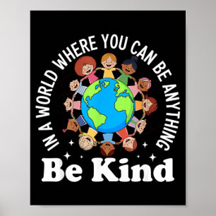 In A World Be Kind Positive Kids Choose Kindness Poster