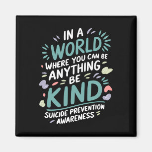 In A World Be Kind Support Suicide Prevention Awar Magnet