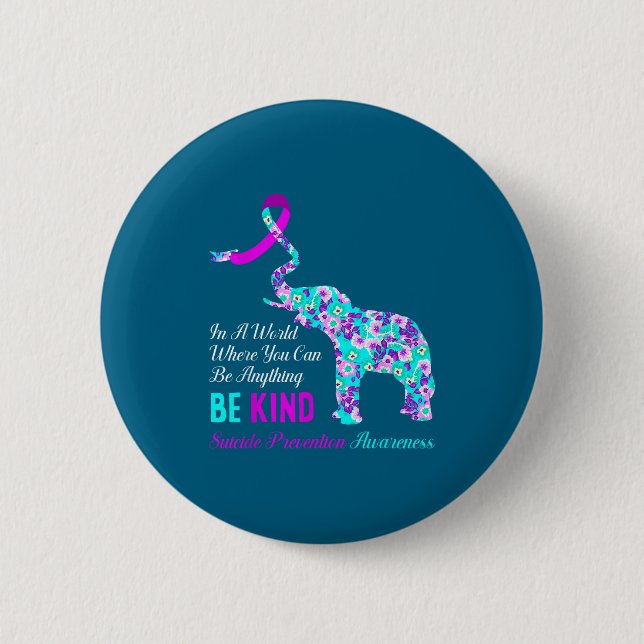 In A World Be Kind Suprt Suicide Prevention Awaren 6 Cm Round Badge (Front)