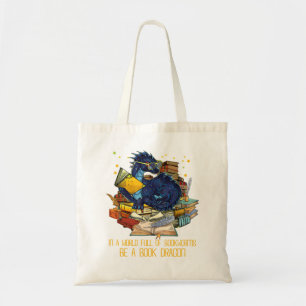 In A World Full Of Bookworms Be A Book Dragon Tote Bag
