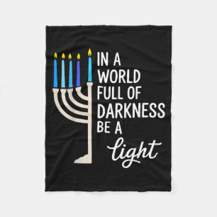 In A World Full Of Darkness Be A Light Hanukkah  Fleece Blanket