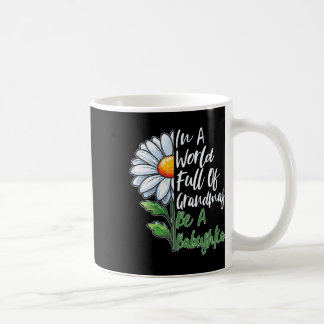 In A World Full Of Grandmas Be A Bybushka Russian  Coffee Mug
