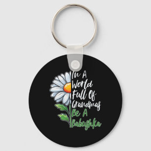 In A World Full Of Grandmas Be A Bybushka Russian Key Ring