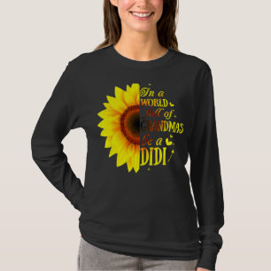 In A World Full Of Grandmas Be A Didi With Mother T-Shirt