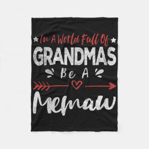 In A World Full Of Grandmas Be A Memaw Funny Grand Fleece Blanket