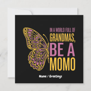 In a World Full of Grandmas Be a Momo Butterfly Invitation